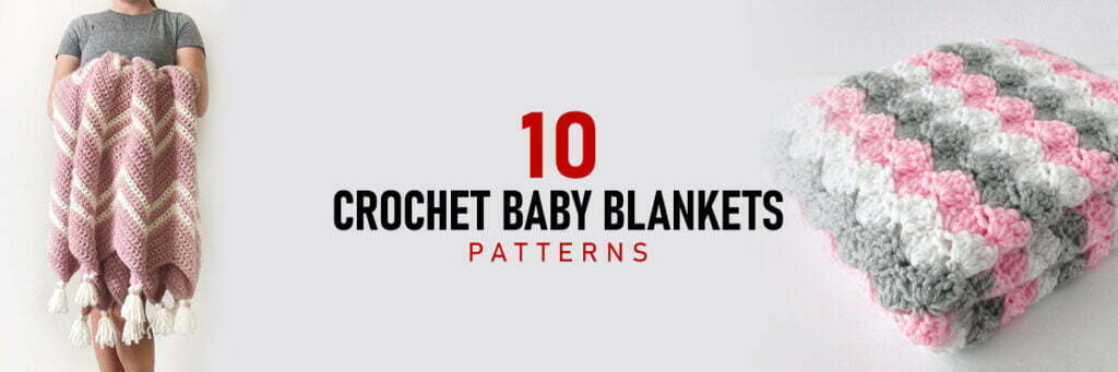 10 Best Crochet Baby Blankets
